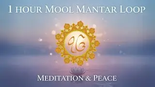 1 Hour Mool Mantar Meditation Loop | Soothing Sikh Chanting for Deep Relaxation & Spiritual Focus