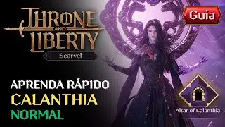 CALANTHIA NORMAL - GUIA R&Aacute;PIDO DE RAID (ALTAR OF CALANTHIA) | THRONE AND LIBERTY