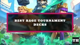 THE BEST RAGE GLOBAL TOURNAMENT DECK IN CLASH ROYALE!