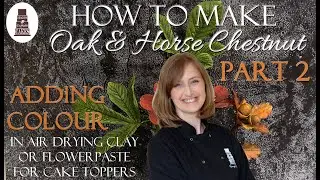How to make Oak leaves and horse chestnut for caketoppers part 2 adding colour