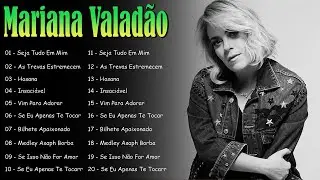Tua Presença, Vem Derramar… – Mariana Valadão | Adoração Intensa e Espiritual