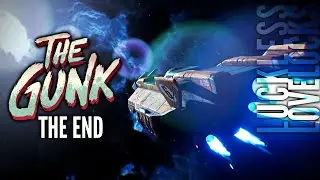 The Gunk The End (Part 9) // Let's Play Playthrough 4k 60fps