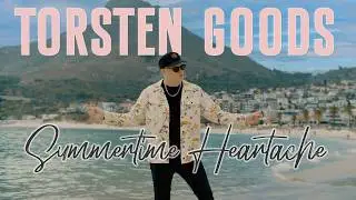 Summertime Heartache // Torsten Goods ft. Jakob Manz [Official Music Video]
