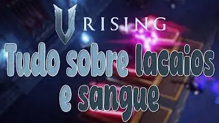 V RISING - DICAS | TUTORIAL COMPLETO DE SANGUE E LACAIOS
