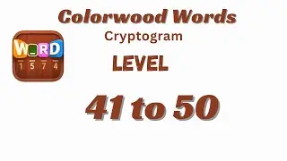 Colorwood Words Level 41 to 50 Answers 🎨🧩 | All Solutions | Go Answer