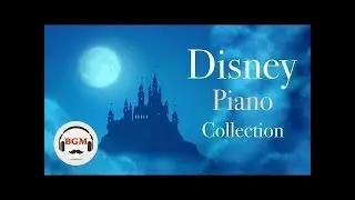Disney Piano Collection - Relaxing Piano Music - Music For Relax, Study, Work