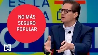 ¿Por qué preocupa la desaparición del Seguro Popular? - Es la hora de opinar