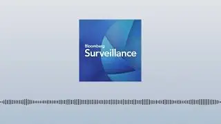 Bloomberg Surveillance TV: July 21st, 2025 | Bloomberg Surveillance