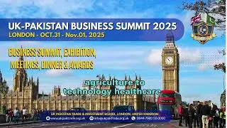 Expanding Horizons: UK&ndash;Pakistan Trade & Investment in Focus