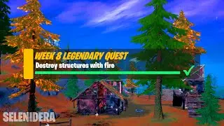 Destroy structures with fire | Fortnite Week 8 Legendary Quest