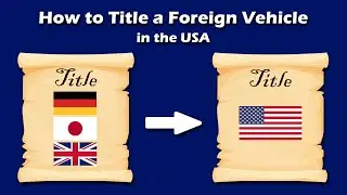 How to Title an Imported Car