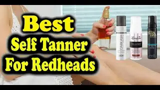 Best Self Tanner For Redheads