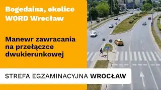 Nauka jazdy - Manewr zawracania na przełączce dwukierunkowej - Bogedaina, okolice WORD Wrocław