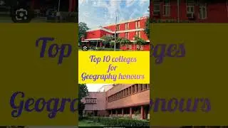 Top 10 Colleges for Geography honours #ba #geographyhonours #upsc #college @ritikagogia5621