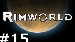 RimWorld Alpha 6 Challenging Cassandra Classic - 15