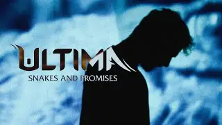 Ultima - Snakes And Promises (Official Music Video)