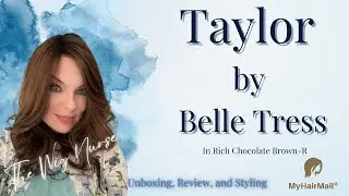 The Wig Nurse is live! Unboxing Taylor by Belle Tress from the Lux Collection!