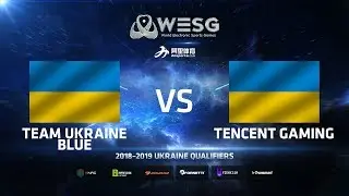 Team Ukraine Blue vs Tencent Gaming, Game 3, WESG 2018-2019 Ukraine Qualifiers