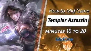 MidOne mid game Templar Assassin | Minute 10 to 20