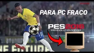 COMO BAIXAR PES 2016 NO PC FRACO