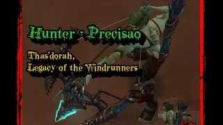Legion: Hunter - Thas'dorah, Legacy of the Windrunners [Precis&atilde;o]
