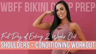 SHOULDERS & CONDITIONING WORKOUT + FDOE *2 WEEKS OUT