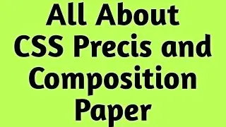 CSS English Precis & Composition Paper | CSS PMS Exams