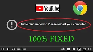 How to fix Audio renderer error. Please restart your computer ~ {Smart Enough}