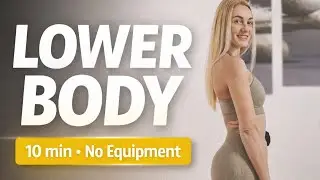 10 Min LOWER Body Workout at Home 🔥 Legs, Thighs & Glutes (No Equipment)