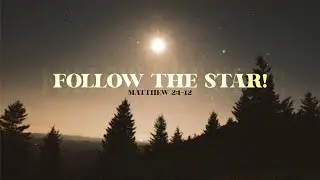 Follow The Star!