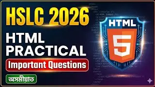 HTML Important Questions for HSLC 2026 | Practical Practice in Assamese