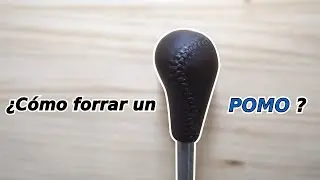 #021 Como forrar el pomo de la caja cambios de un coche.