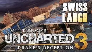 Swiss LAUGH on Uncharted 3