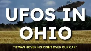 Strange UFO Encounters Still Unexplained in Ohio