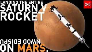 Landing the ENTIRE SATURN V on Mars. Upside down.