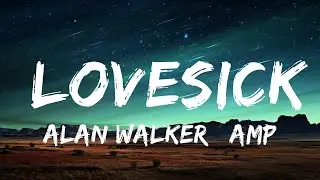 Alan Walker & Sophie Simmons - Lovesick (Lyrics) / 1 hour Lyrics