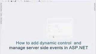 How to add dynamic control  and  manage server side events in ASP.NET