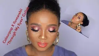 Colourpop X Iluvsarahii collab| Through My Eyes Collection | Beautybybniecy