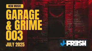 New Music Mix &ndash; Garage & Grime 003 | July 2025 | Underground UK Sound