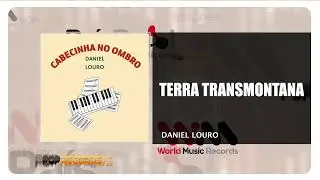 Daniel Louro - Terra Transmontana