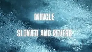 Mingle - ZieZie slowed and reverb