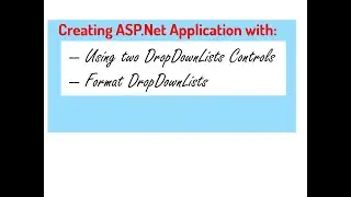 Creating Two ASP.Net DropDownLists Controls