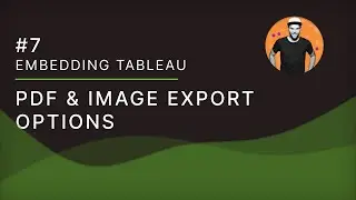 Embedding Tableau - 07 PDF & Image Export Options