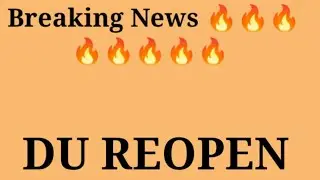 Breaking news 🔥🔥 DU Reopens. See Date  #reopendu