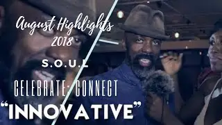 HIGHLIGHTS August 2018! S.O.U.L Celebrate:Connect Film Festival at the BFI Southbank