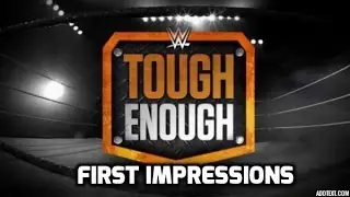Tough Enough Review-The First Competition Special on the WWE Network-Instant Classic Wrestling Po...