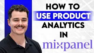 How To Use Product Analytics In Mixpanel [2026 Guide]
