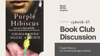Book Club Discussion - Purple Hibiscus by Chimamanda Ngozi Adichie