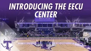 Introducing the EECU Center | Tarleton State | EECU Center Grand Opening 2025