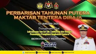 PERBARISAN TAHUNAN PUTERA MAKTAB TENTERA DIRAJA 2026